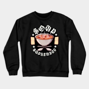 Soup Supremacy Crewneck Sweatshirt